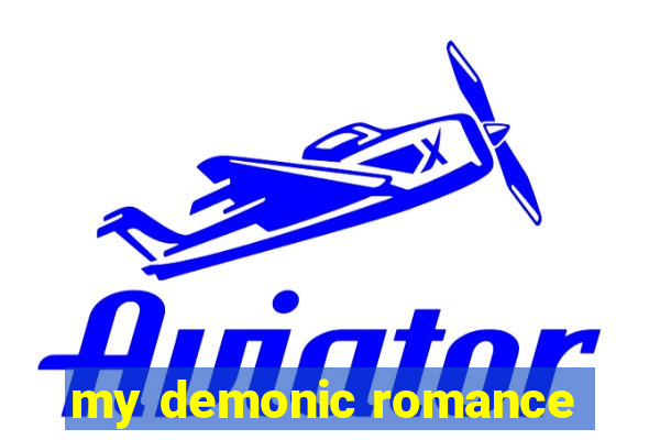 my demonic romance